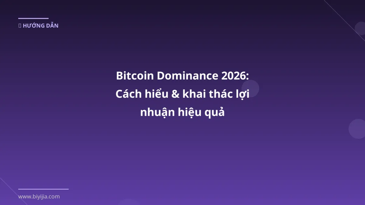 Bitcoin Dominance 2026: Cách hiểu & khai thác lợi nhuận hiệu quả