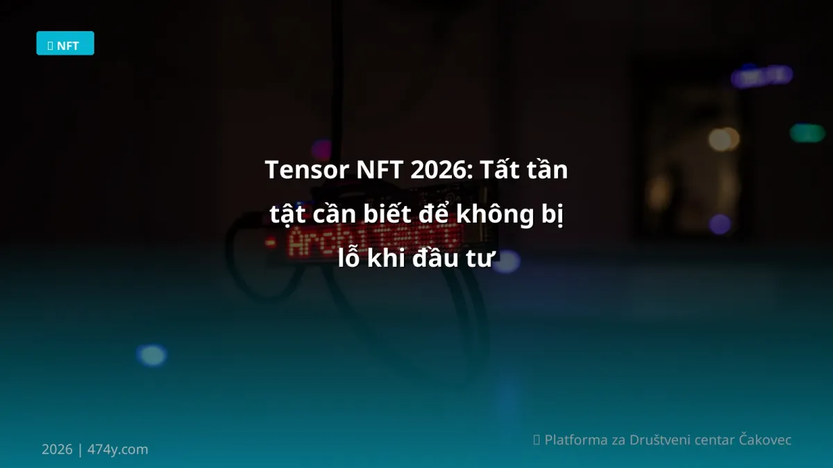 Tensor NFT 2026: Tất tần tật cần biết để không bị lỗ khi đầu tư
