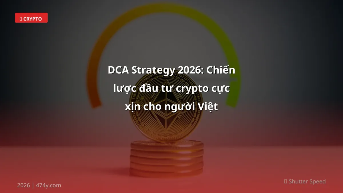DCA Strategy 2026: Chiến lược đầu tư crypto cực xịn cho người Việt