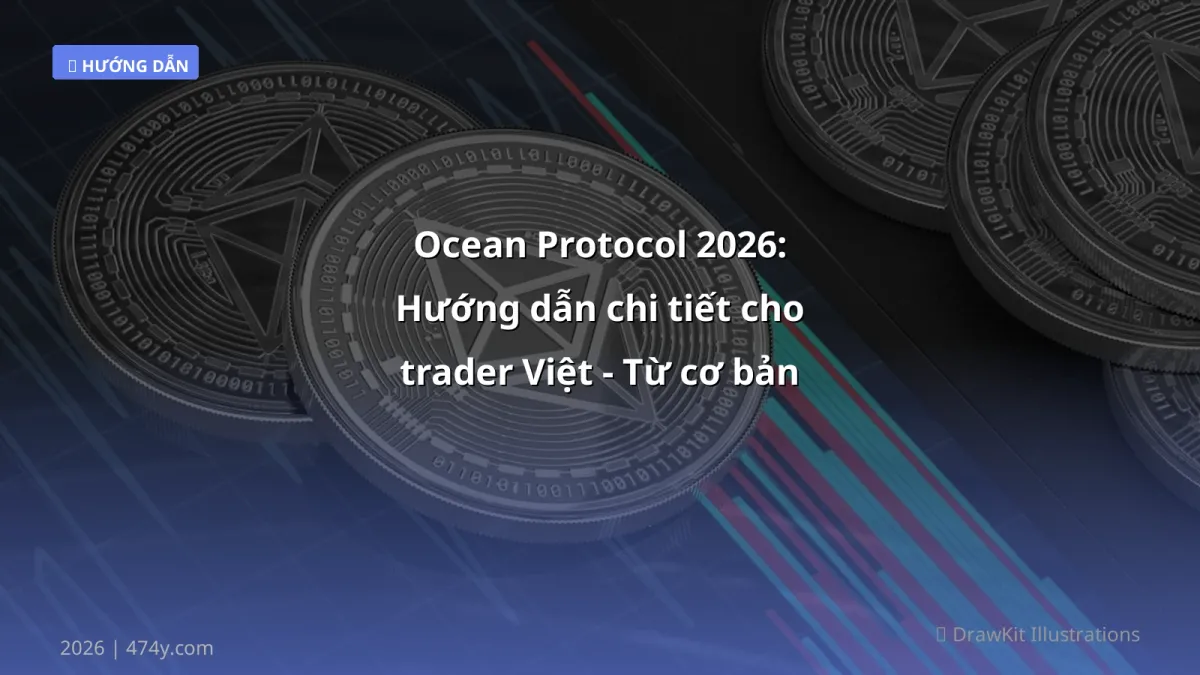 Ocean Protocol 2026: Hướng dẫn chi tiết cho trader Việt - Từ cơ bản tới chiến lược lợi nhuận