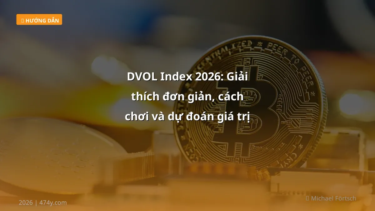 DVOL Index 2026: Giải thích đơn giản, cách chơi và dự đoán giá trị tiếp theo
