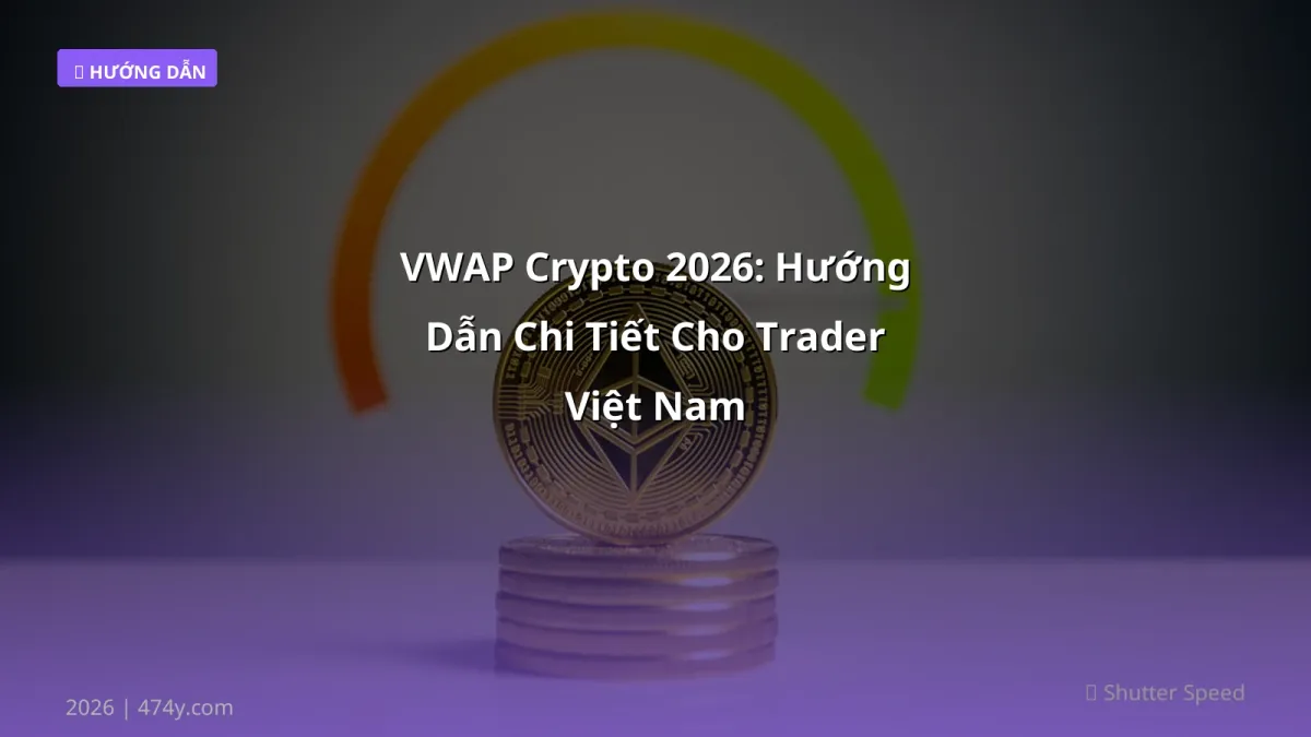 VWAP Crypto 2026: Hướng Dẫn Chi Tiết Cho Trader Việt Nam
