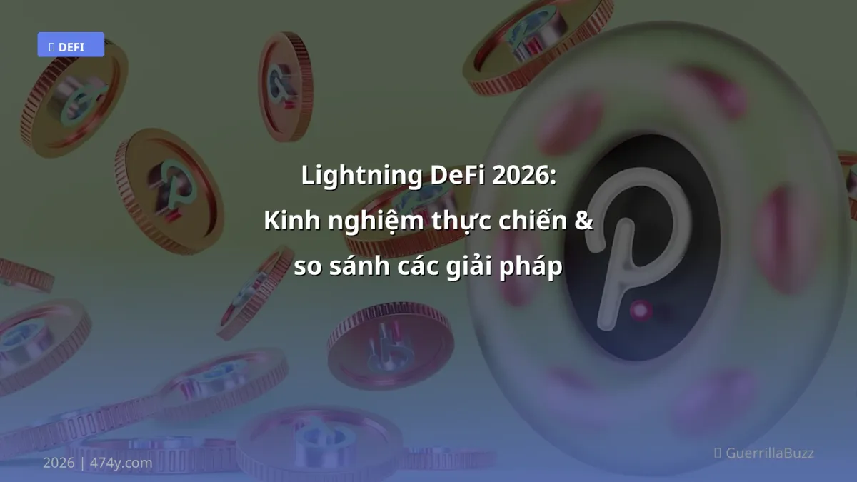 Lightning DeFi 2026: Kinh nghiệm thực chiến & so sánh các giải pháp