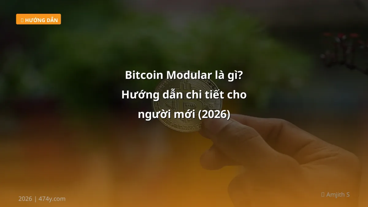 Bitcoin Modular là gì? Hướng dẫn chi tiết cho người mới (2026)