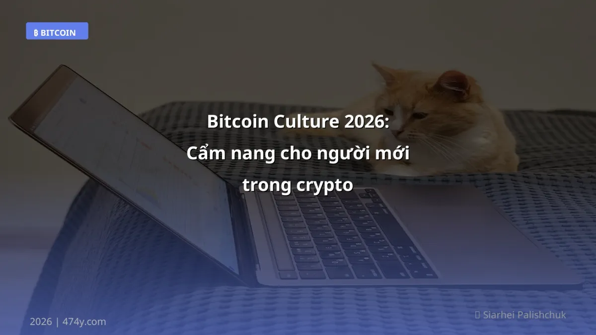 Bitcoin Culture 2026: Cẩm nang cho người mới trong crypto