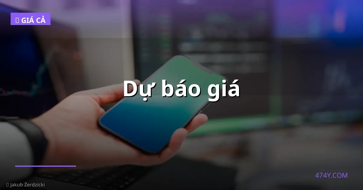 Dự báo giá