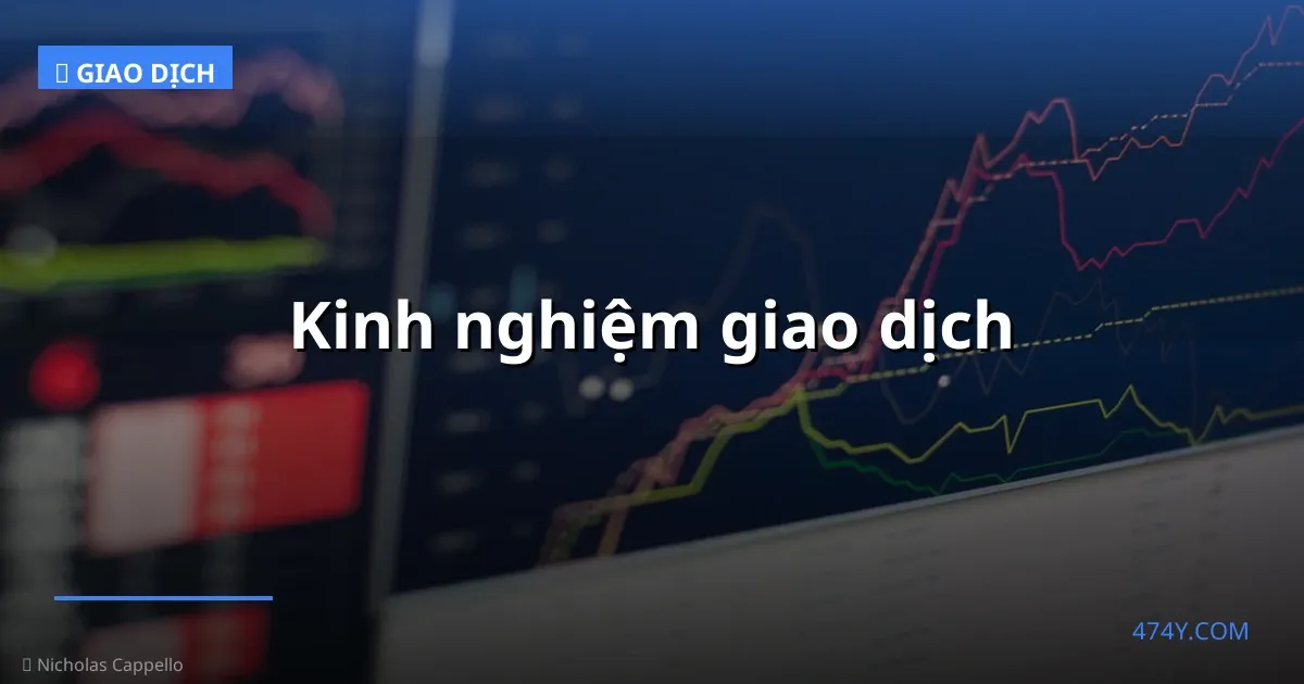 Kinh nghiệm giao dịch