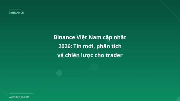 Hình ảnh minh họa: Binance Việt Nam cập nhật - Cập nhật mới nhất 2026