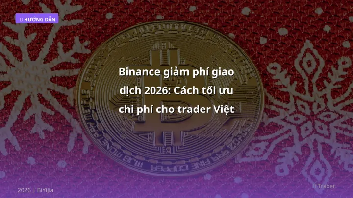 Hình ảnh minh họa: Binance giảm phí giao dịch - Cập nhật mới nhất 2026