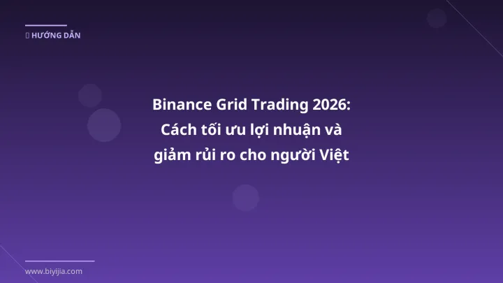 Infographic binance grid trading 2026: cách tối ưu lợi nhuận và giảm rủi ro cho người việt - Thông tin quan trọng cho trader 