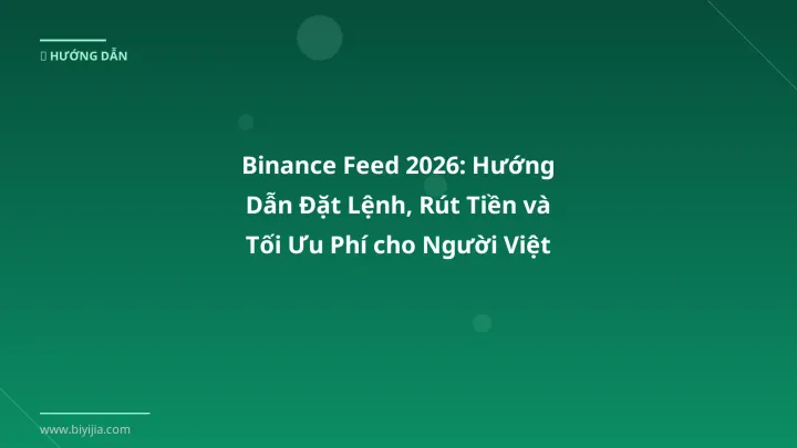 Hình ảnh minh họa: Binance feed - Cập nhật mới nhất 2026