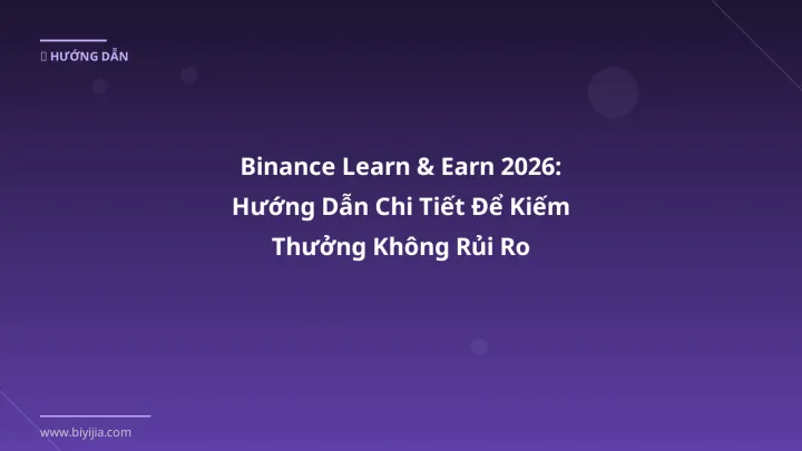 Cover image: Binance learn and earn guide 2026 - BiYiJia