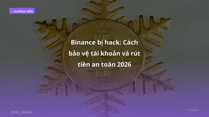 Binance hacked phải làm gì - Phân tích và hướng dẫn từ chuyên gia crypto Việt Nam