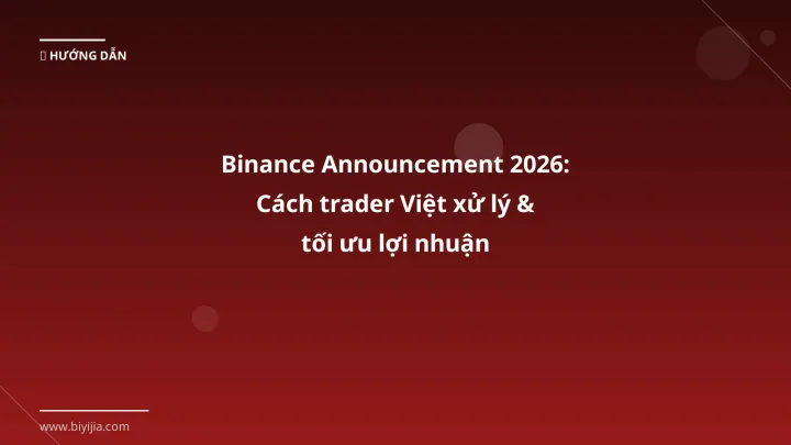 Infographic binance announcement 2026: cách trader việt xử lý & tối ưu lợi nhuận - Thông tin quan trọng cho trader Việt