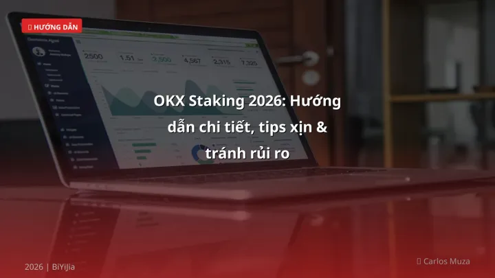 Hình ảnh minh họa: OKX Staking hướng dẫn - Cập nhật mới nhất 2026