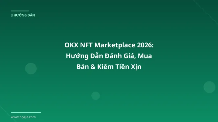 Cover image: OKX NFT marketplace guide 2026 - BiYiJia