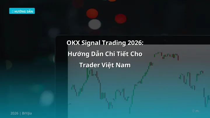 Hình ảnh minh họa: OKX signal trading - Cập nhật mới nhất 2026