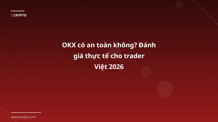 Hình ảnh minh họa: OKX có an toàn không - Cập nhật mới nhất 2026