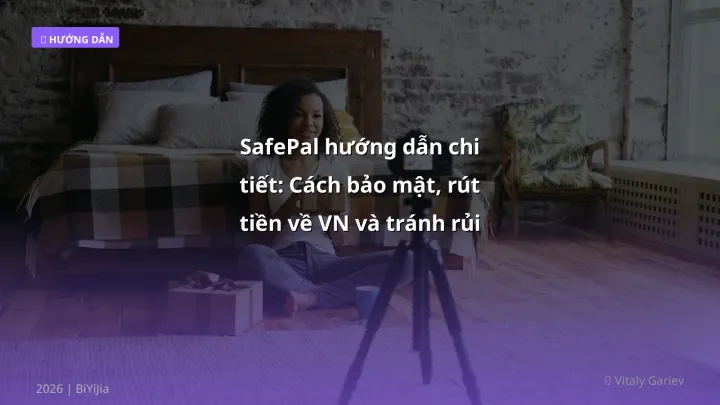 Cover image: SafePal hướng dẫn guide 2026 - BiYiJia