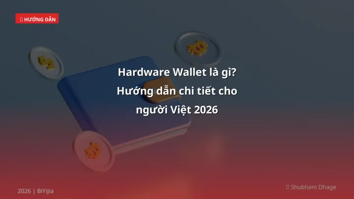 Hardware wallet là gì - Phân tích và hướng dẫn từ chuyên gia crypto Việt Nam