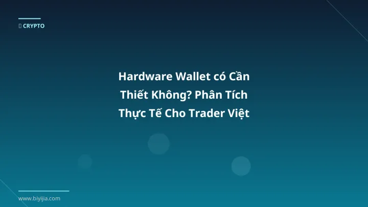 Infographic hardware wallet có cần thiết không? phân tích thực tế cho trader việt 2026 - Thông tin quan trọng cho trader Việt