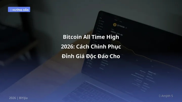 Hình ảnh minh họa: Bitcoin all time high - Cập nhật mới nhất 2026
