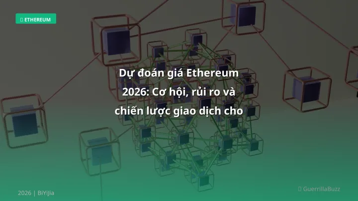 Cover image: Ethereum giá dự đoán guide 2026 - BiYiJia