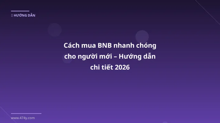 Hình ảnh minh họa: Cách mua BNB - Cập nhật mới nhất 2026