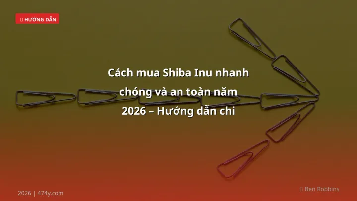 Infographic cách mua shiba inu nhanh chóng và an toàn năm 2026 – hướng dẫn chi tiết cho trader việt - Thông tin quan trọng ch