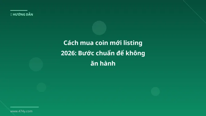 Cách mua coin mới listing - Phân tích và hướng dẫn từ chuyên gia crypto Việt Nam