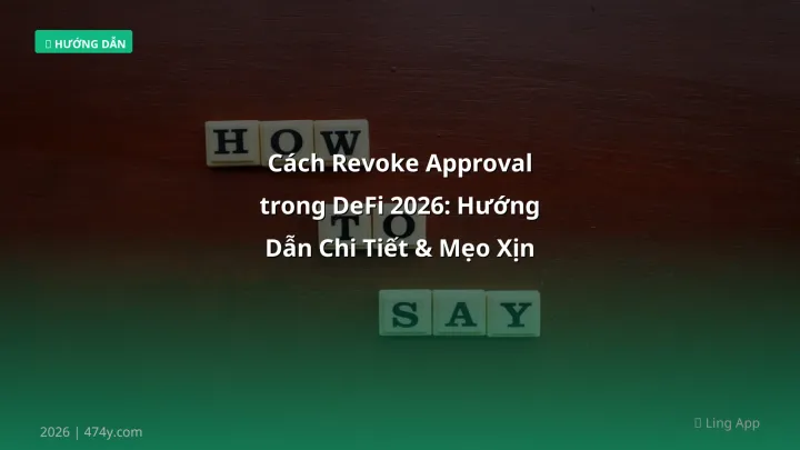 Hình ảnh minh họa: Cách revoke approval - Cập nhật mới nhất 2026