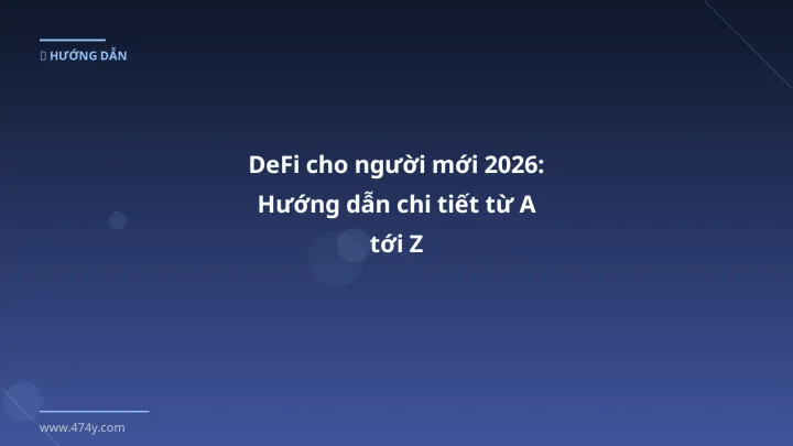 Cover image: DeFi cho người mới guide 2026 - 474y.com
