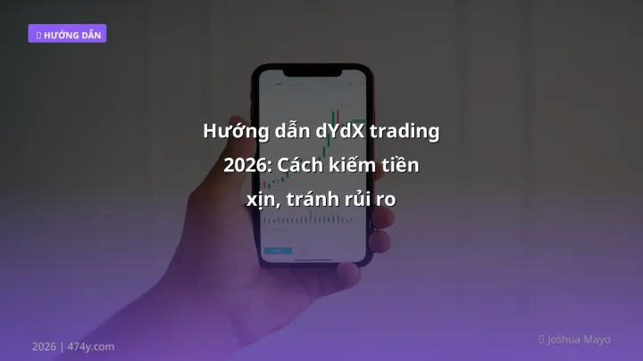 dYdX trading - Phân tích và hướng dẫn từ chuyên gia crypto Việt Nam