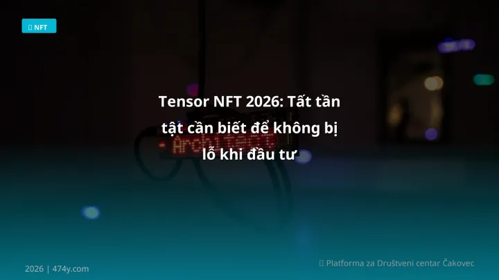 Infographic tensor nft 2026: tất tần tật cần biết để không bị lỗ khi đầu tư - Thông tin quan trọng cho trader Việt