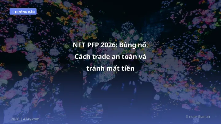Hình ảnh minh họa: NFT PFP - Cập nhật mới nhất 2026