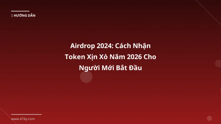 Hình ảnh minh họa: Airdrop 2024 - Cập nhật mới nhất 2026