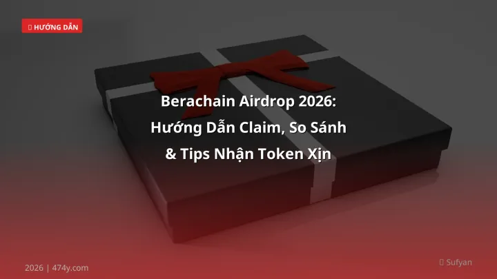 Berachain airdrop - Phân tích và hướng dẫn từ chuyên gia crypto Việt Nam