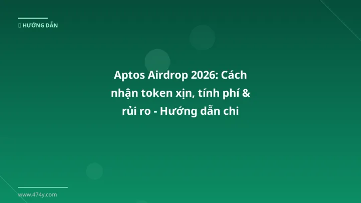 Infographic aptos airdrop 2026: cách nhận token xịn, tính phí & rủi ro - hướng dẫn chi tiết - Thông tin quan trọng cho trader