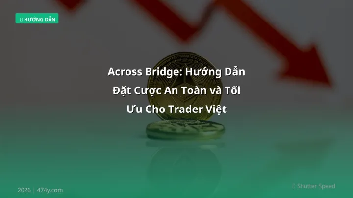 Hình ảnh minh họa: Across bridge - Cập nhật mới nhất 2026