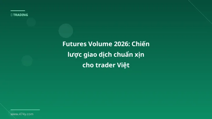 Futures volume - Phân tích và hướng dẫn từ chuyên gia crypto Việt Nam