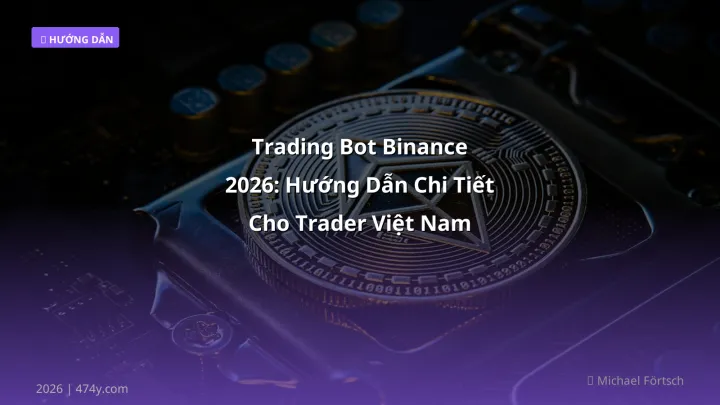 Hình ảnh minh họa: Trading bot Binance - Cập nhật mới nhất 2026