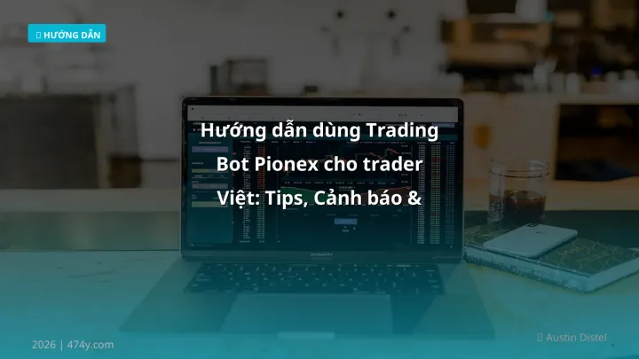 Infographic hướng dẫn dùng trading bot pionex cho trader việt: tips, cảnh báo & cách rút vnd - Thông tin quan trọng cho trade
