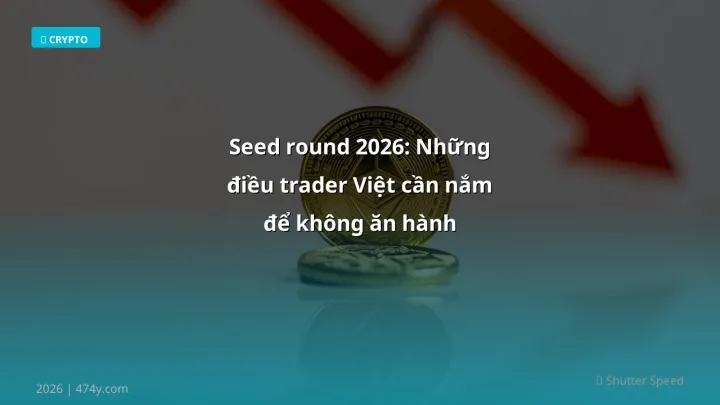 Hình ảnh minh họa: Seed round - Cập nhật mới nhất 2026