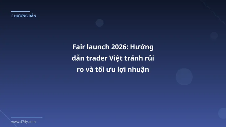 Cover image: Fair launch guide 2026 - 474y.com