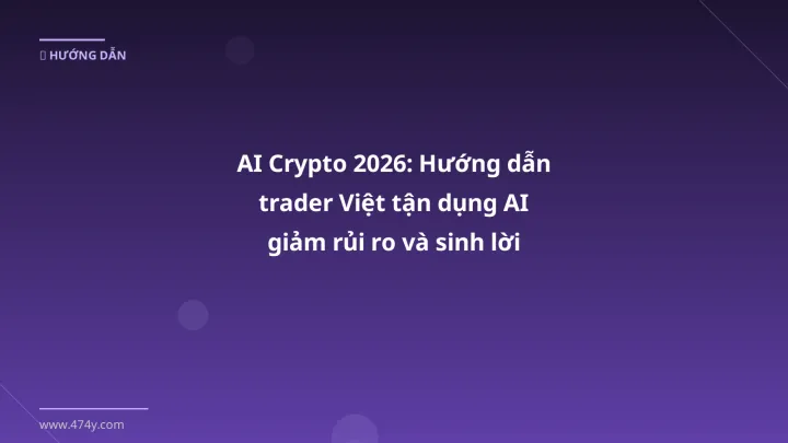 Infographic ai crypto 2026: hướng dẫn trader việt tận dụng ai giảm rủi ro và sinh lời - Thông tin quan trọng cho trader Việt