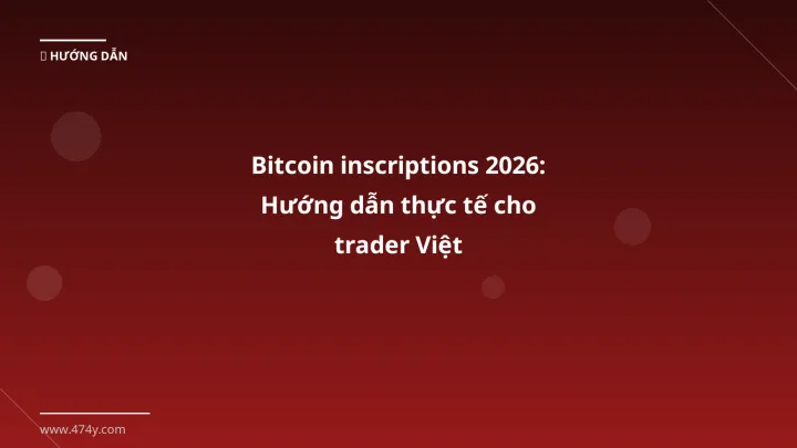 Bitcoin inscriptions - Phân tích và hướng dẫn từ chuyên gia crypto Việt Nam