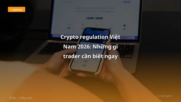 Hình ảnh minh họa: Crypto regulation Việt Nam - Cập nhật mới nhất 2026