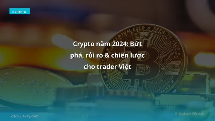 Hình ảnh minh họa: Crypto năm 2024 - Cập nhật mới nhất 2026