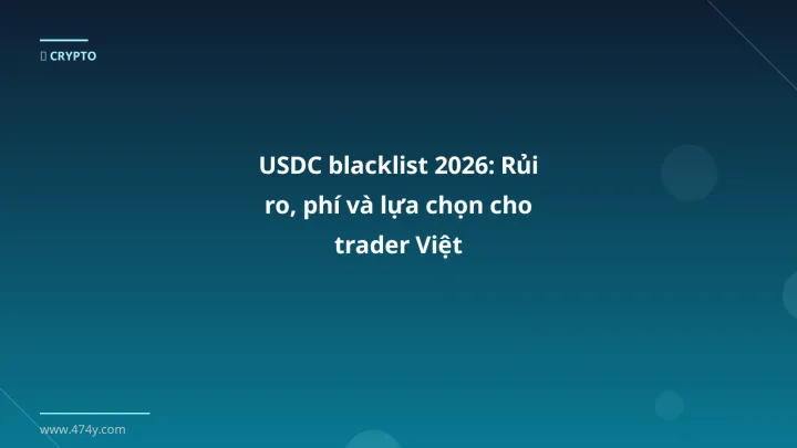 USDC blacklist - Phân tích và hướng dẫn từ chuyên gia crypto Việt Nam