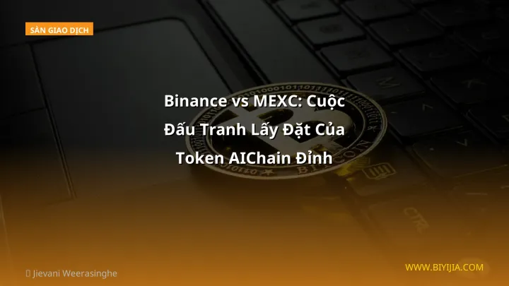 Binance vs MEXC: Cuộc Đấu Tranh Lấy Đặt Của Token AIChain Đỉnh Nhất Tháng 1/2026